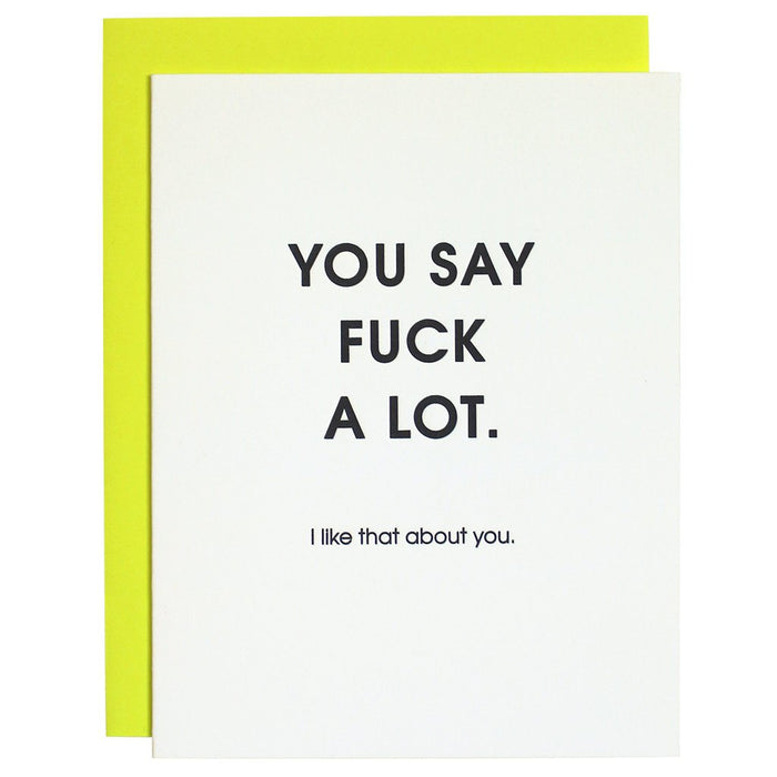 You Say F*ck A Lot.