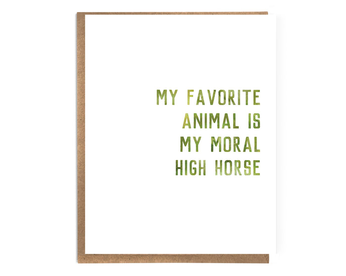 My Favorite Animal is My Moral High Horse Card